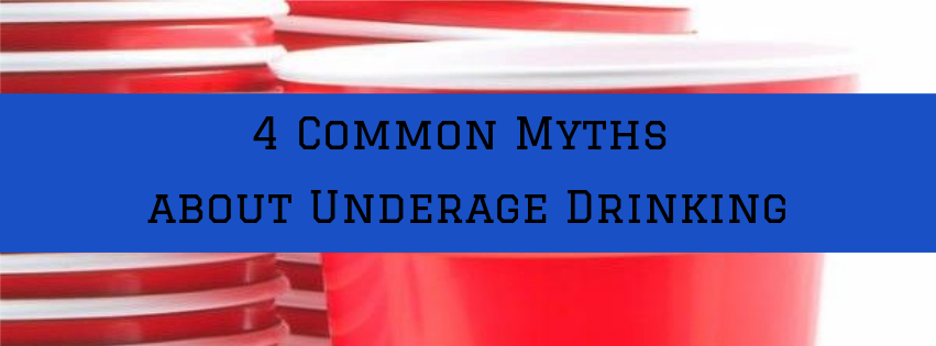 4 Common Myths about Underage Drinking